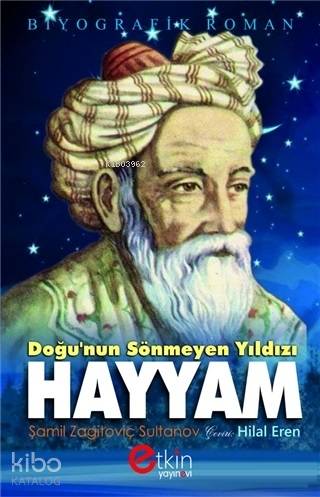 Doğu'nun Sönmeyen Yılıdızı - Hayyam