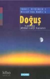 Doğuş | Ahmet Lütfi Kazancı | Semerkand Yayınları