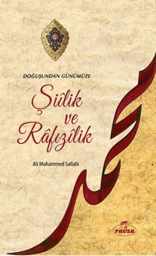 Doğuştan Günümüze Şiilik ve Rafızilik | Ali Muhammed Sallabi | Ravza Y