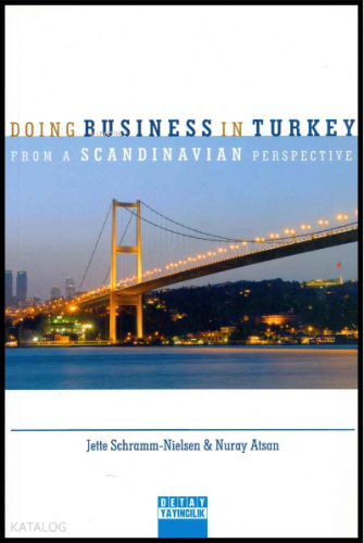 Doing Business in Turkey Form a Scandinavian Perspective