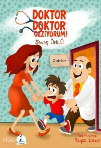 Doktor Doktor Geziyorum | Savaş Ünlü | Hayalhane Yayıncılık