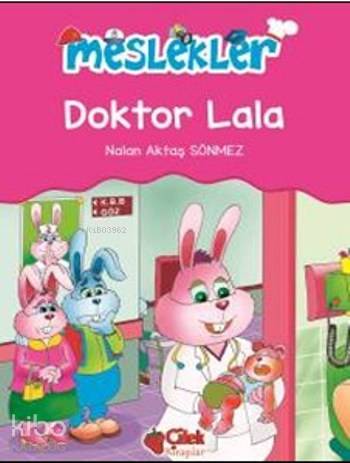 Doktor Lala; Meslekler