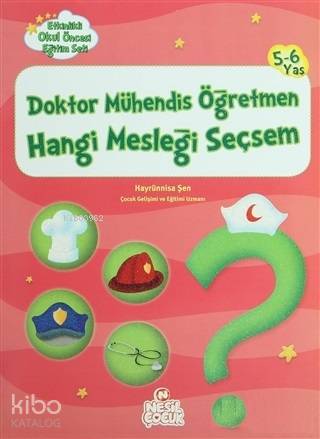 Doktor Mühendis Öğretmen Hangi Mesleği Seçsem | Hayrünnisa Şen | Nesil