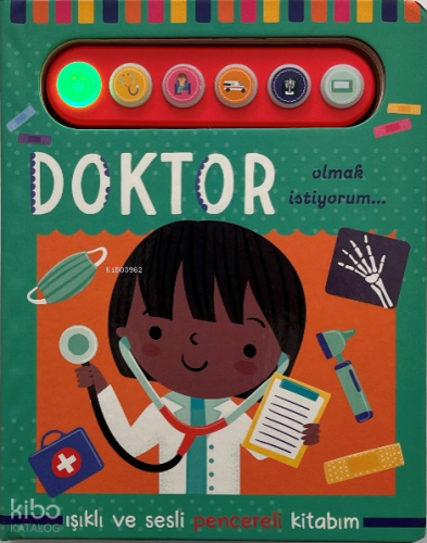 Doktor Olmak İstiyorum;Işıklı ve Sesli Pencelereli Kitabım