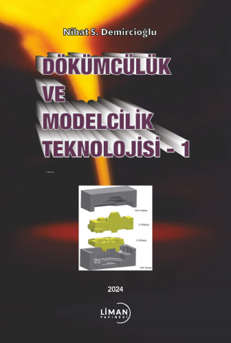 Dökümcülük ve Modelcilik Teknolojisi - 1