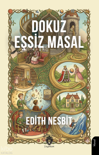 Dokuz Eşsiz Masal | Edith Nesbit | Dorlion Yayınevi