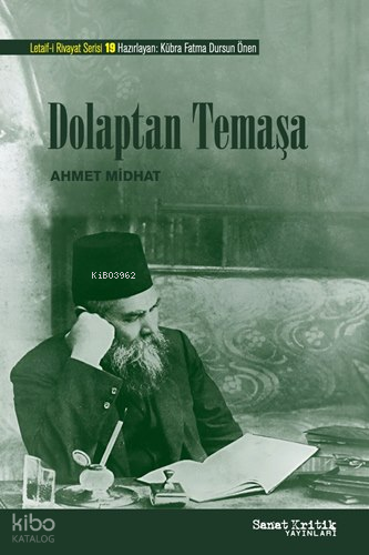 Dolaptan Temaşa;Letaif-i Rivayat - 19 | Ahmet Midhat Efendi | Sanat Kr
