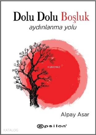 Dolu Dolu Boşluk; Aydınlanmanın Yolu