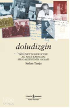 Doludizgin; Ali Naci Karacan, Bir Gazetecinin Hayatı