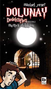 Dolunay Dedektifleri 3 - Mumya Dükkanı
