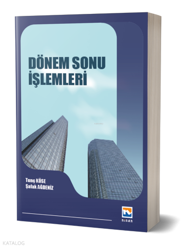Dönem Sonu İşlemleri | Tunç Köse | Nisan Kitabevi Yayınları