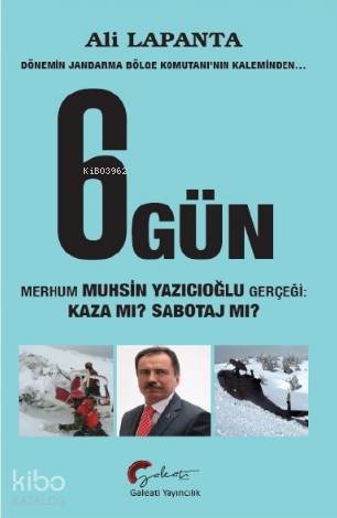 Dönemin Jandarma Bölge Komutanı'nın Kaleminden 6. Gün; Merhum Muhsin Yazıcıoğlu Gerçeği Kaza mı? Suikast mı?