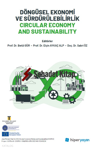 Döngüsel Ekonomi ve Sürdürülebilirlik - Circular Economy and Sustainability