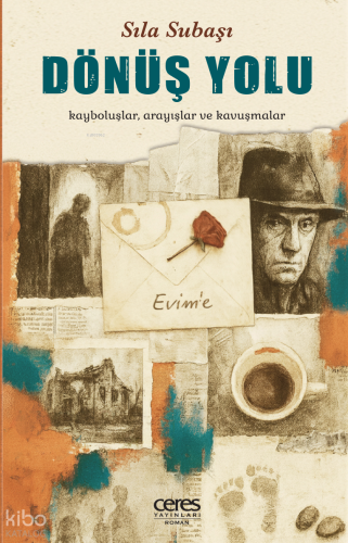 Dönüş Yolu;Kayboluşlar, Arayışlar ve Kavuşmalar
