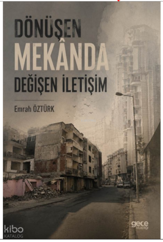 Dönüşen Mekânda Değişen İletişim