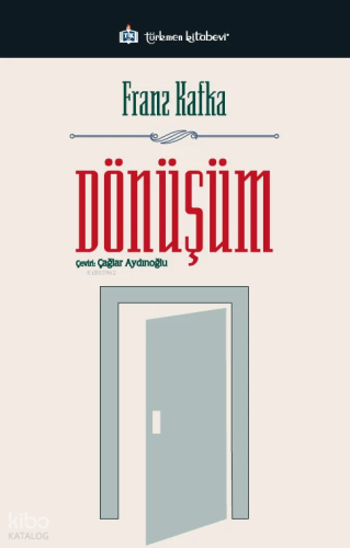 Dönüşüm | Franz Kafka | Türkmen Kitabevi