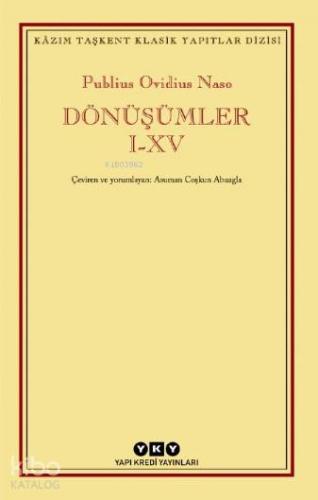 Dönüşümler I-XV; YKY Kâzım Taşkent Klasikleri