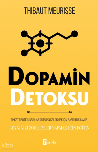 Dopamin Detoksu | Thibaut Meurisse | Parola Yayınları