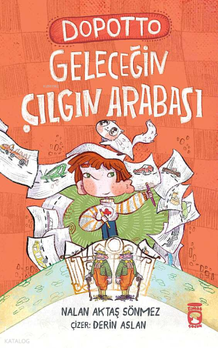 Dopotto Geleceğin Çılgın Arabası | Nalan Aktaş Sönmez | Timaş Çocuk