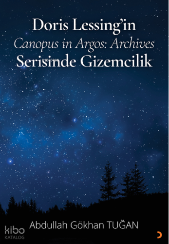 Doris Lessing’in Canopus in Argos: Archives Serisinde Gizemcilik