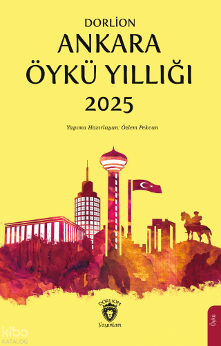Dorlion Ankara Öykü Yıllığı 2025 | Kolektif | Dorlion Yayınevi