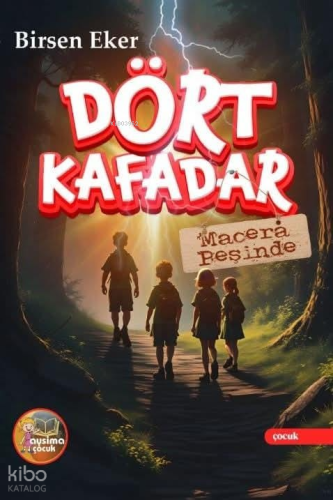 Dört Kafadar;Macera Peşinde