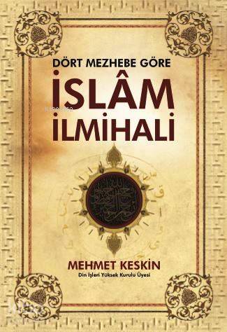 Dört Mezhebe Göre İslâm İlmihali; (büyük boy, şamua kâğıt, ciltli) | M