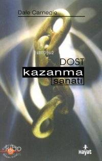 Dost Kazanma Sanatı | Dale Carnegie | Hayat Yayınları