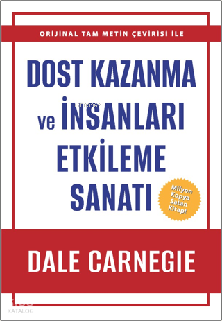 Dost Kazanma ve İnsanları Etkileme Sanatı | Dale Carnegie | Saga Kitap