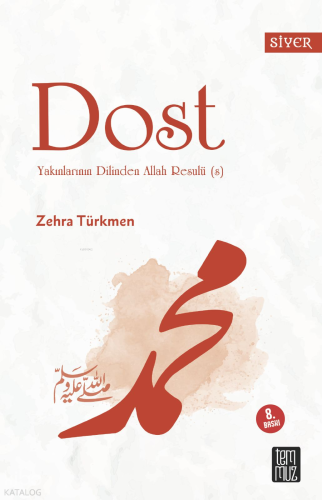 Dost;Yakınlarının Dillinden Allah Resulü (s)