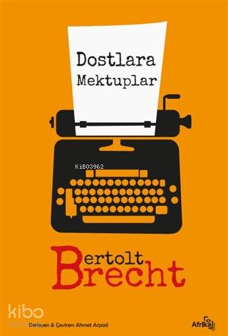 Dostlara Mektuplar | Bertolt Brecht | Afrika Yayınları