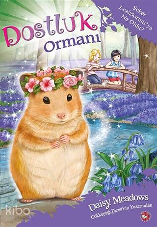 Dostluk Ormanı 9 - Şeker Lezizkırıntı'ya Ne Oldu?