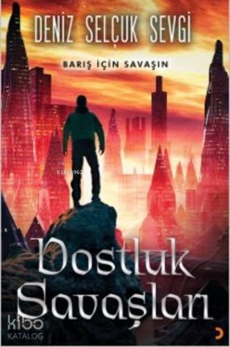 Dostluk Savaşları; Barış için Savaşın