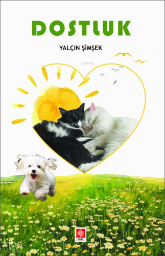 Dostluk | Yalçın Şimşek | Ekin Yayınevi - Ankara