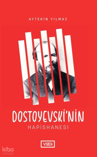 Dostoyevski’nin Hapishanesi | Aytekin Yılmaz | Vadi Yayınları
