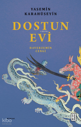 Dostun Evi;Haverzemin Cengi | Yasemin Karahüseyin | Ketebe Yayınları