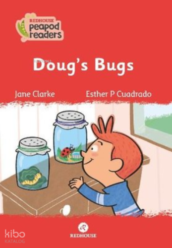Doug's Bugs | Jane Clarke | Redhouse Kidz / Sev Matbaacılık ve Yayıncı