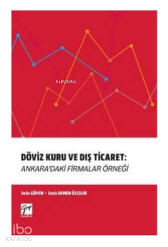 Döviz Kuru ve Dış Ticaret Ankara'daki Firmalar Örneği