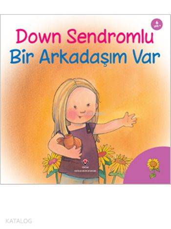 Down Sendromlu Bir Arkadaşım Var; 6+ yaş