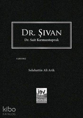 Dr. Şivan - Dr. Sait Kırmızıtoprak (Ciltli)