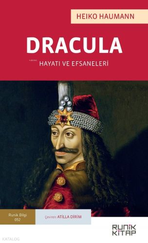 Dracula; Hayatı ve Efsaneleri