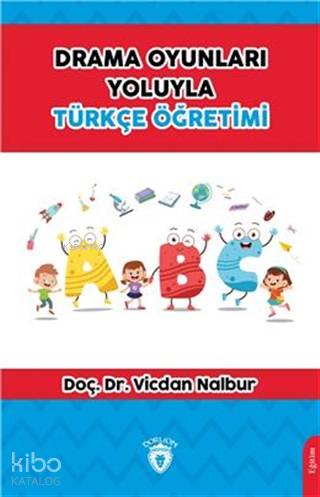 Drama Oyunları Yoluyla Türkçe Öğretimi