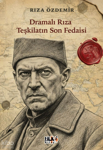 Dramalı Rıza Teşkilatın Son Fedaisi | Rıza Özdemir | Tilki Kitap