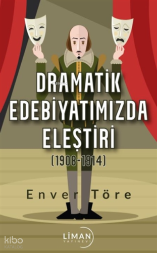 Dramatik Edebiyatımızda Eleştiri (1908-1914)