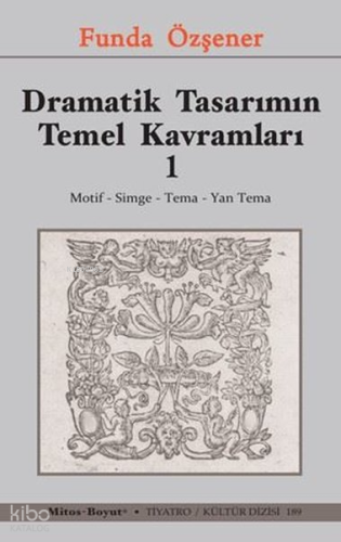 Dramatik Tasarımın Temel Kavramları 1 - Motif Simge Tema Yan Tema
