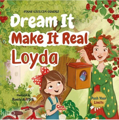 Dream it Make it Real Loyda | Pınar Kıvılcım Gündüz | Çıra Çocuk
