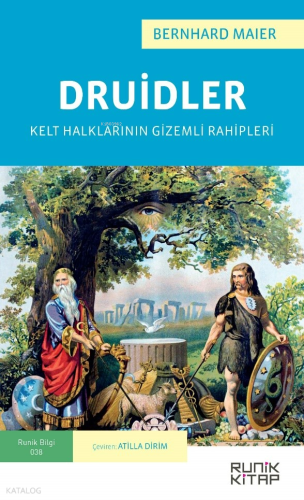 Druidler  ;Kelt Halklarının Gizemli Rahipleri