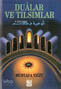 Dualar ve Tılsımlar | Mustafa Yiğit | Demir Kitabevi