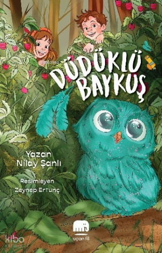 Düdüklü Baykuş | Nilay Şanlı | Uçan Fil Yayınları