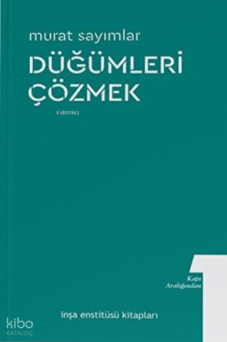 Düğümleri Çözmek / Kapı Aralığından 1